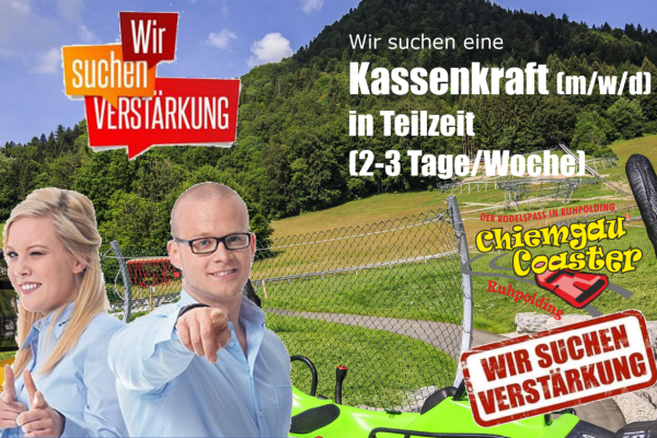 Jetzt bewerben per E-Mail an info@chiemgau-coaster.de oder telefonisch: 0151/46543236 (Andreas Hallweger)